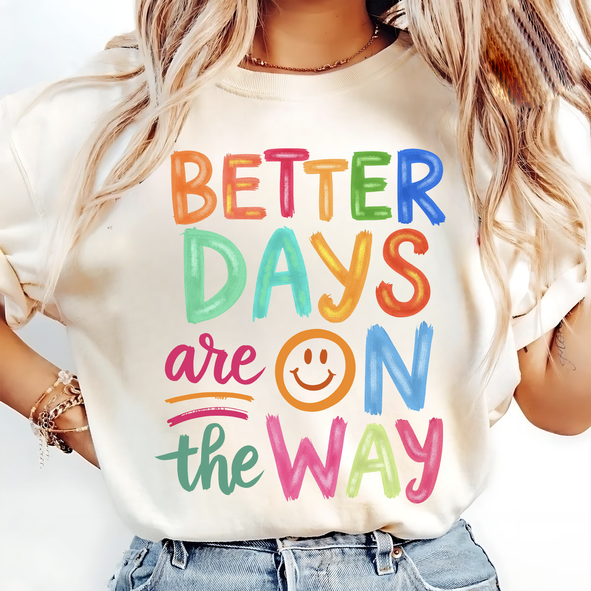 Better Days Are On The Way T-Shirt | Boho Hippie Inspirational Shirt for Mental Health & Positivity