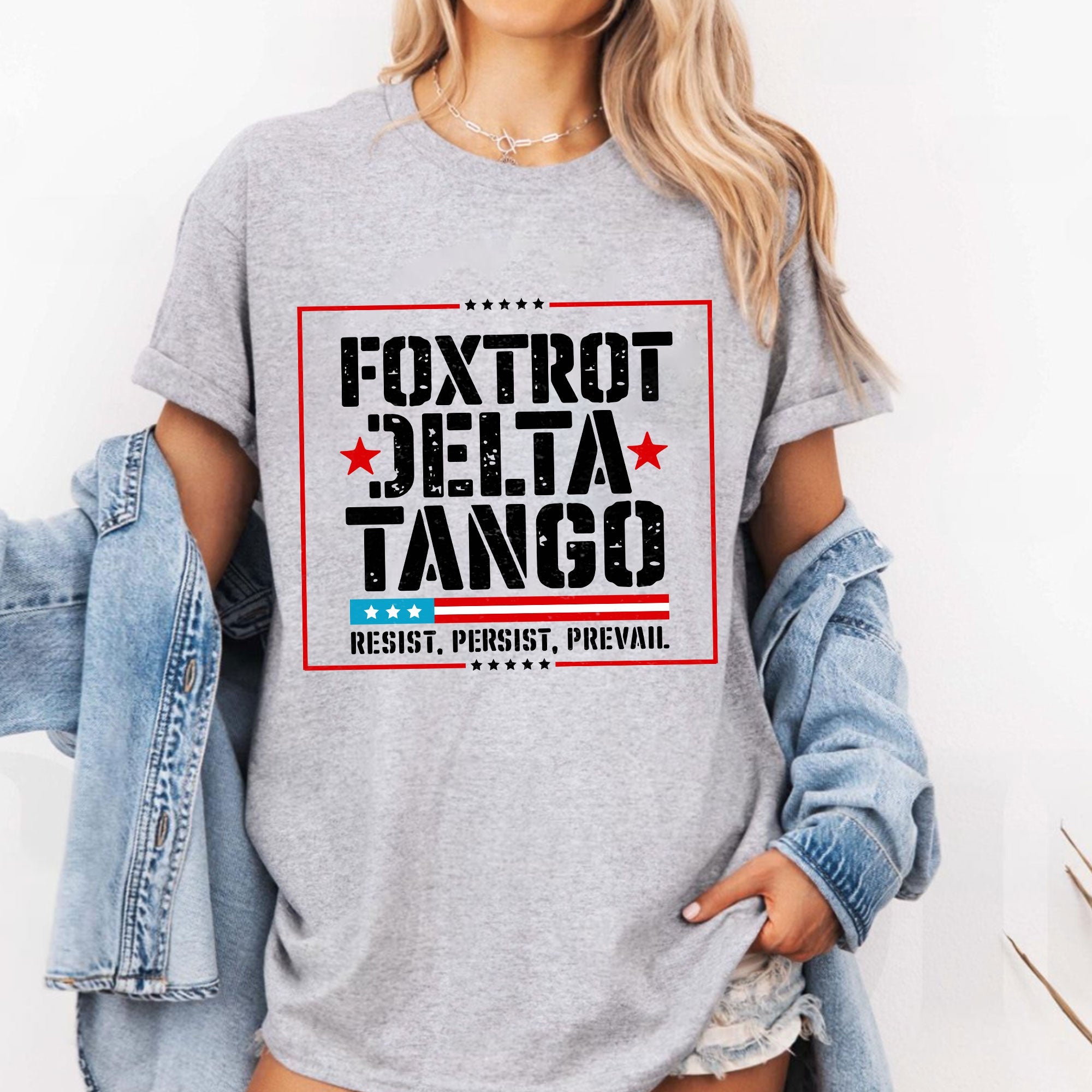 Foxtrot Delta Tango T-Shirt | Bold Patriotic Statement Tee – Resist Persist Prevail