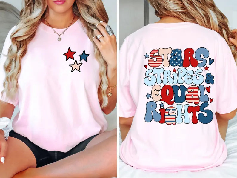 Stars Stripes & Equal Rights T-Shirt | Retro 4th of July Feminist Tee for Women – USA Patriotic Graphic Shirt