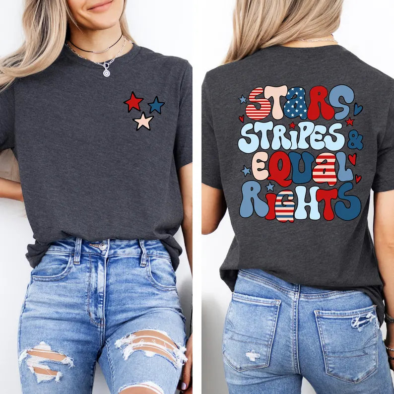 Stars Stripes & Equal Rights T-Shirt | Retro 4th of July Feminist Tee for Women – USA Patriotic Graphic Shirt