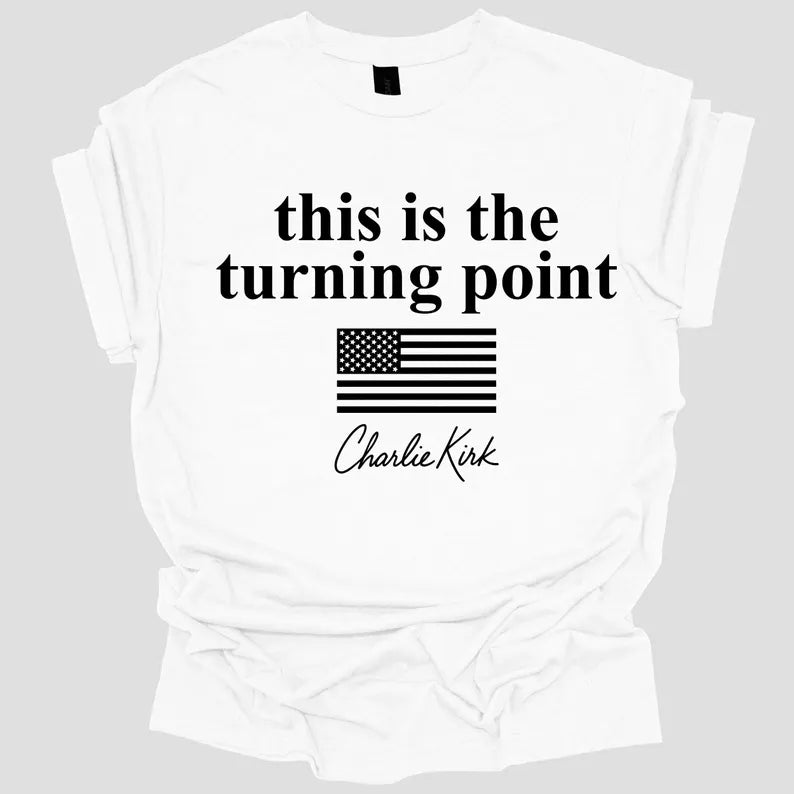 Charlie Kirk Shirt: This is the turning point t-shirt American Flag Tee