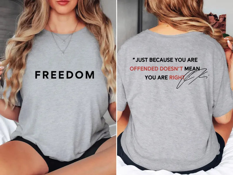 Justice for Charlie Kirk, Freedom Shirt, Charlie quotes, Just because you are offended, doesn’t mean you are right, Patriotic USA Top