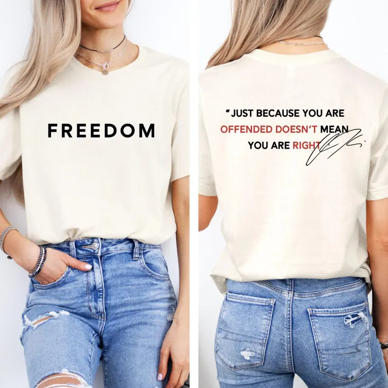 Justice for Charlie Kirk, Freedom Shirt, Charlie quotes, Just because you are offended, doesn’t mean you are right, Patriotic USA Top