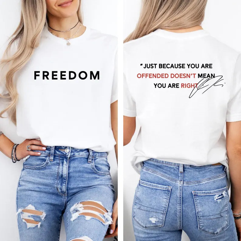 Justice for Charlie Kirk, Freedom Shirt, Charlie quotes, Just because you are offended, doesn’t mean you are right, Patriotic USA Top